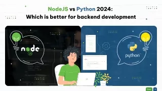 NodeJS vs Python 2024: Which is better for backend development?