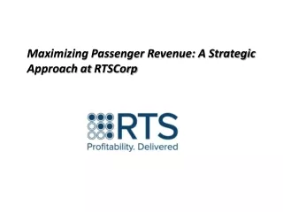 Maximizing Passenger Revenue A Strategic Approach at RTS Corp
