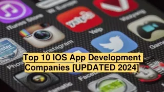 Top 10 IOS App Development Companies [UPDATED 2024]