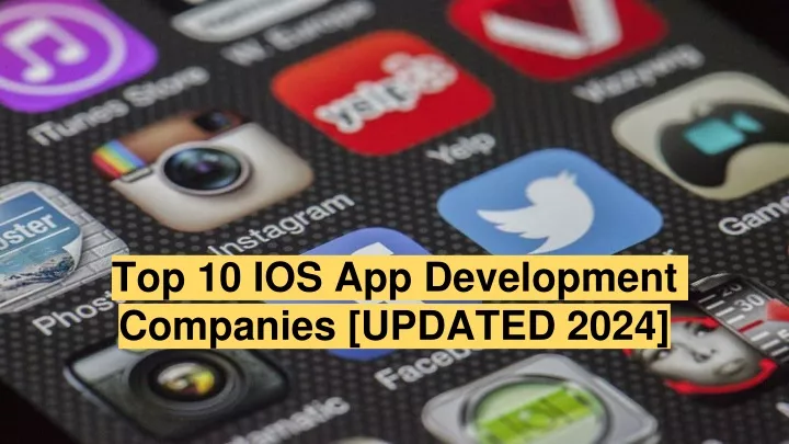 top 10 ios app development companies updated 2024