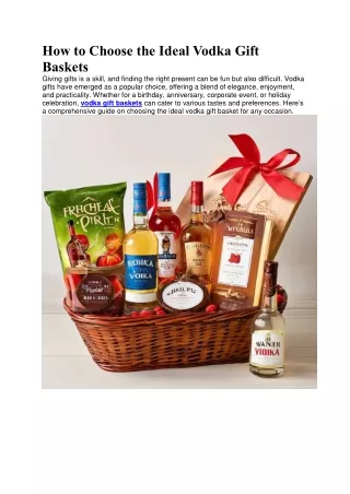 how to choose the ideal vodka gift baskets giving