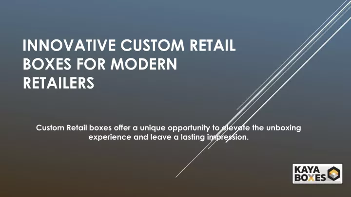 innovative custom retail boxes for modern retailers