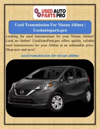 Used Transmission For Nissan Altima  Usedautoparts.pro