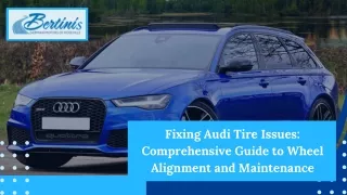 Fixing Audi Tire Issues Comprehensive Guide to Wheel Alignment and Maintenance