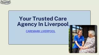 Your Trusted Care Agency Liverpool (1)