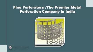 Fine Perforators The Premier Metal Perforation Company in India