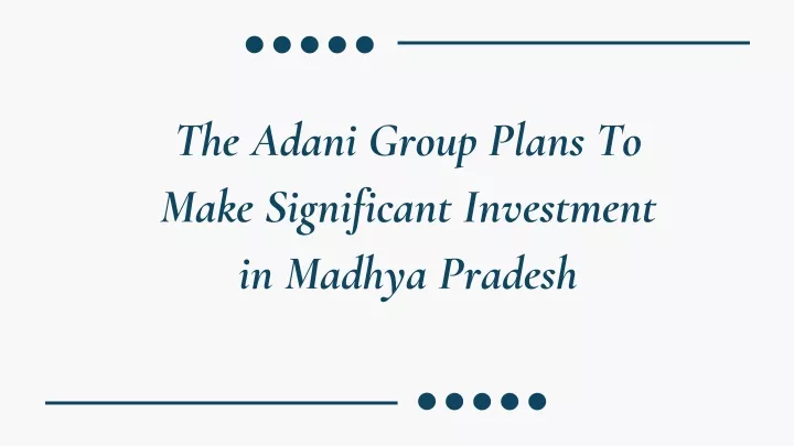 the adani group plans to make significant