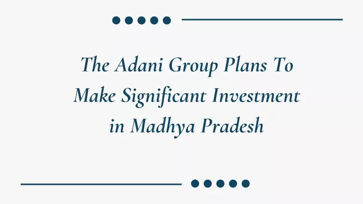 the adani group plans to make significant