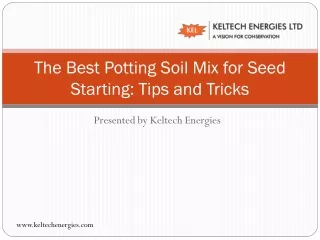 The Best Potting Soil Mix for Seed Starting: Tips and Tricks