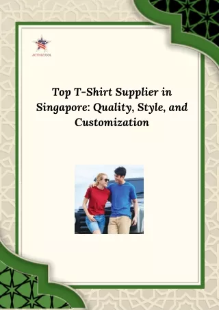 Top T-Shirt Supplier in Singapore Quality, Style, and Customization