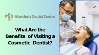 What Are the Benefits of Visiting a Cosmetic Dentist