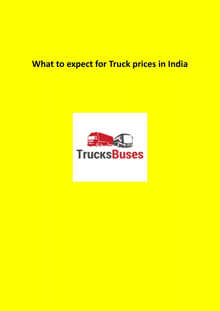 what to expect for truck prices in india