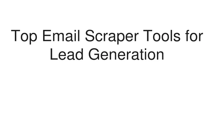 top email scraper tools for lead generation