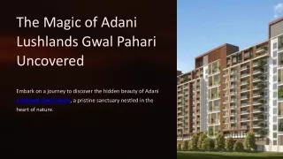 The Magic of Adani Lushlands Gwal Pahari Uncovered