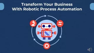 Transform Your Business With Robotic Process Automation