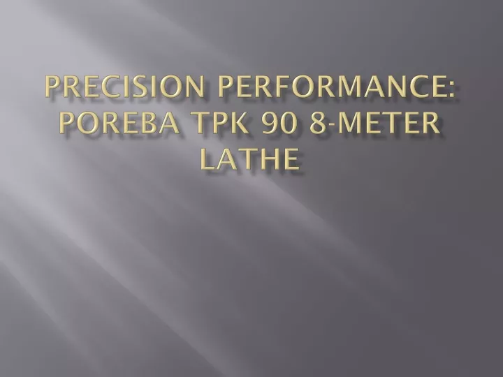 precision performance poreba tpk 90 8 meter lathe