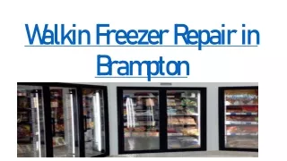 Walkin Freezer Repair in  Brampton