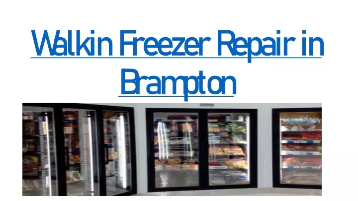 walkin freezer repair in brampton