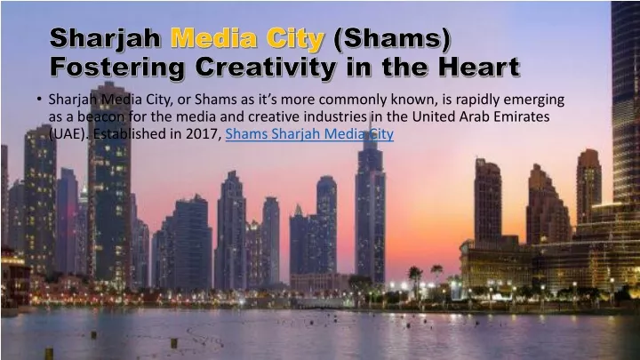 sharjah media city shams fostering creativity in the heart