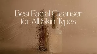 Best Facial Cleanser for All Skin Types