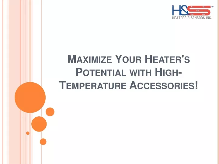 maximize your heater s potential with high temperature accessories