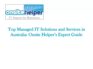 top managed it solutions and services in australia onsite helper s expert guide