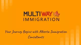 your journey begins with alberta immigration consultants