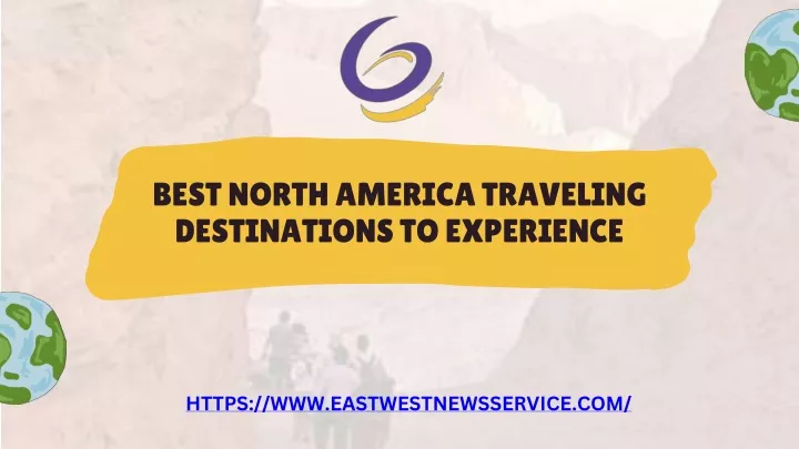 best north america traveling destinations