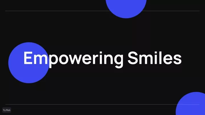 empowering smiles