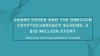 danny dehek and the onecoin cryptocurrency scheme