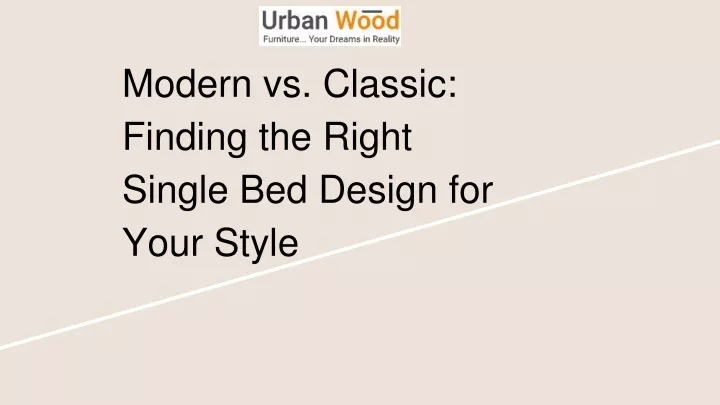 modern vs classic finding the right single bed design for your style