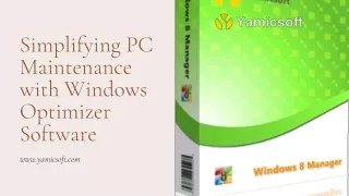 Simplifying PC Maintenance with Windows Optimizer Software