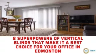 8 Superpowers Of Vertical Blinds That Makes It A Best Choice For Your Office In Edmonton