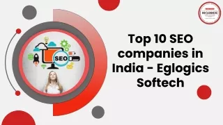 Top 10 SEO companies in India -  Eglogics Softech