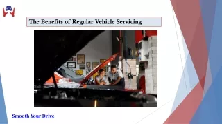 The Benefits of Regular Vehicle Servicing