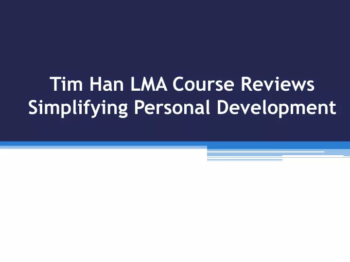 tim han lma course reviews simplifying personal development