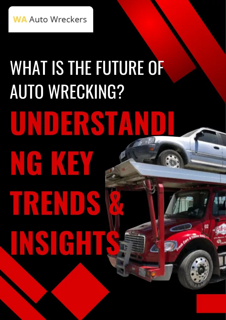 what is the future of auto wrecking understandi