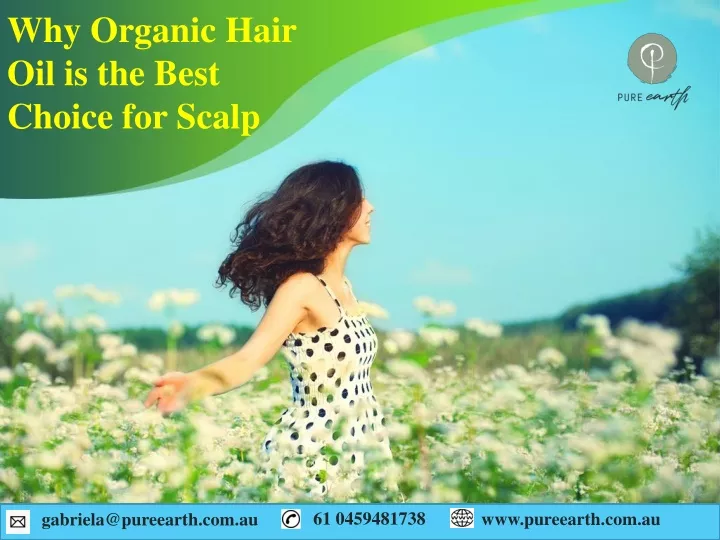 why organic hair oil is the best choice for scalp