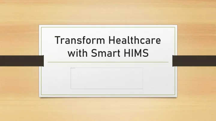 transform healthcare with smart hims