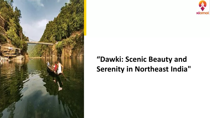 dawki scenic beauty and serenity in northeast