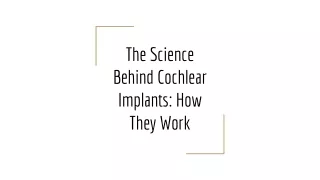 the science behind cochlear implants how they work