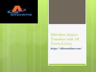 Effortless Airport Transfers with All Towns Livery