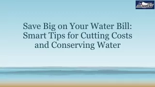 Save Big on Your Water Bill: Smart Tips for Cutting Costs and Conserving Water