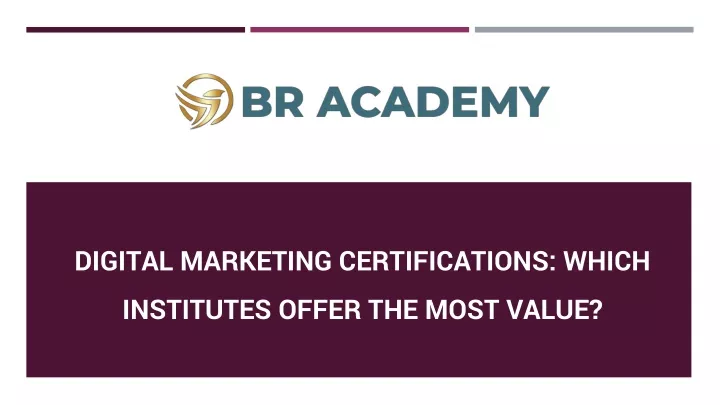 digital marketing certifications which institutes offer the most value