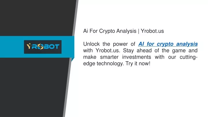 ai for crypto analysis yrobot us unlock the power