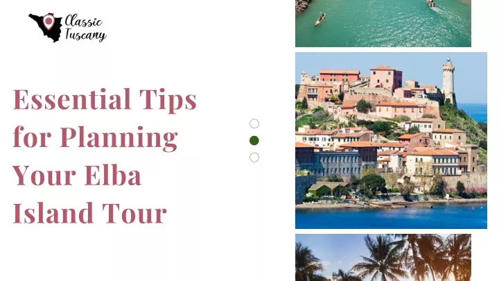 essential tips for planning your elba island tour