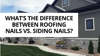 What’s The Difference Between Roofing Nails vs. Siding Nails?