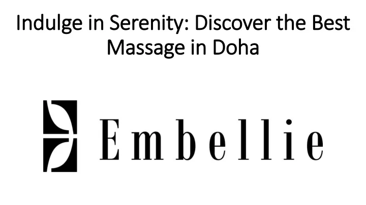 indulge in serenity discover the best massage in doha