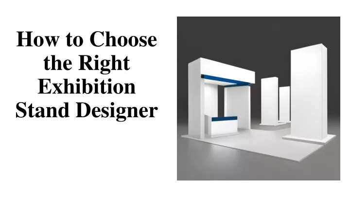 how to choose the right exhibition stand designer