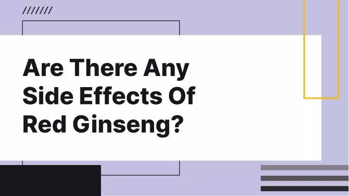 are there any side effects of red ginseng